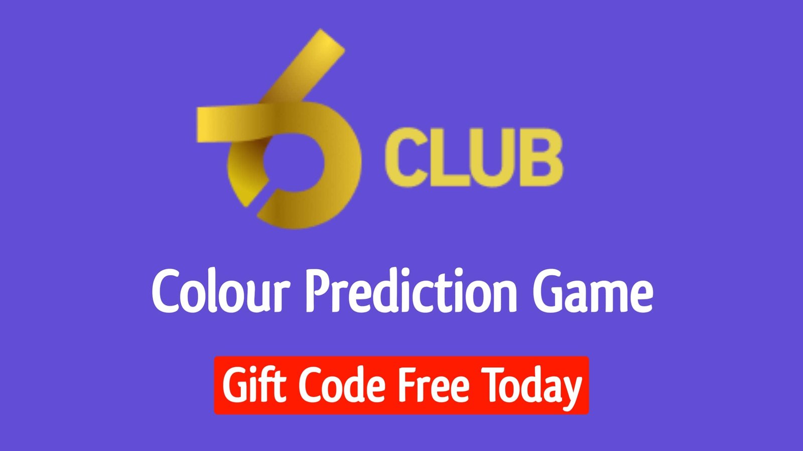 6 Club Gift Code Free Today